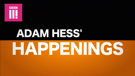 "Adam Hess' Happenings" | BBC Comedy
